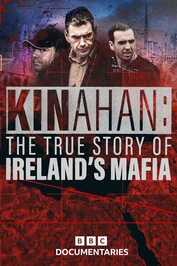 EN - Kinahan: The True Story Of Ireland's Mafia (2025)