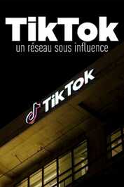 FR - TikTok, un réseau sous influence (2025)