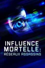 FR - Influence mortelle : réseaux assassins (2024)