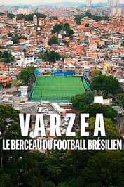 FR - Várzea : Le berceau du football brésilien (2026) (BR)