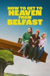 NL - HOW TO GET TO HEAVEN FROM BELFAST (2026)