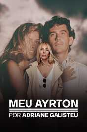 ES - Meu Ayrton, por Adriane Galisteu (2025) (BR)