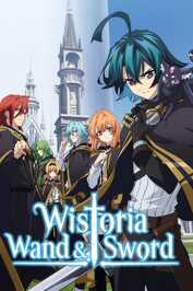 EN - Wistoria: Wand and Sword (2024) (JP)