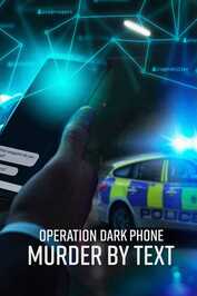 NO - Operation Dark Phone: Murder by Text (2025) (GB)