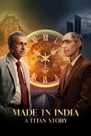 IN - Made in India: A Titan Story