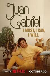 NF - Juan Gabriel: I Must, I Can, I Will (2025) (MX)