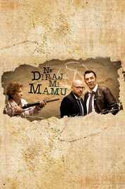EX - Ne diraj mi mamu (2018)