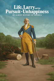 EX - Life, Larry and the Pursuit of Unhappiness: An Almost History of America (2026)