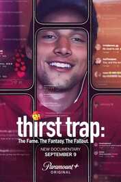 EN - Thirst Trap: The Fame. The Fantasy. The Fallout. (2025) (US)