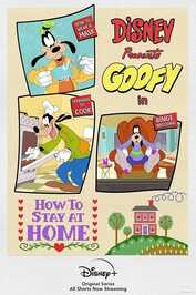 D+ - Disney Presents Goofy In How To Stay At Home (2021)